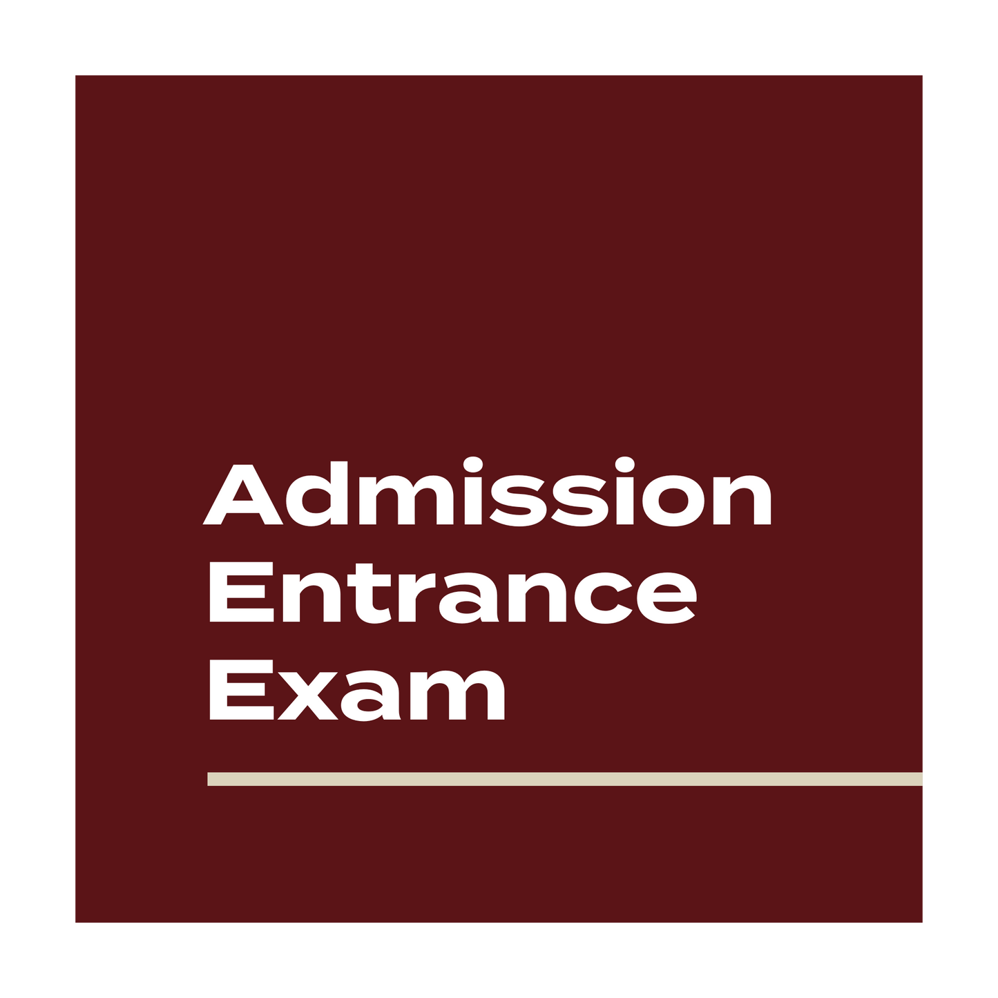 Admissions Entrance Exam